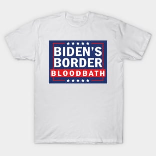 Biden's Border Bloodbath T-Shirt